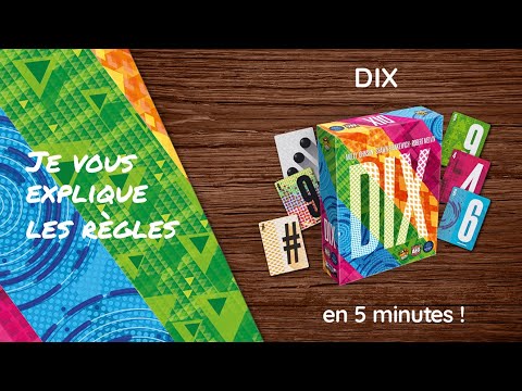 Explication des règles du jeu Dix en moins de 5 minutes